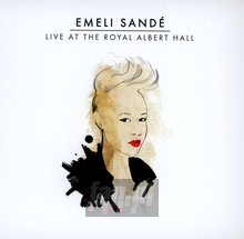 Live At The Royal Albert - Emeli Sande