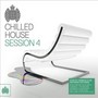 Chilled House Session 4 - Chilled House Sessions   