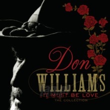 Don Williams It Must Be Love: The Collection - Don Williams