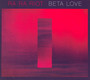 Beta Love - Ra Ra Riot