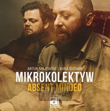 Absent Minded - Mikrokolektyw - powiększ Absent Minded - Mikrokolektyw