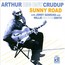 Sunny Road - Arthur Crudup  -Big Boy-