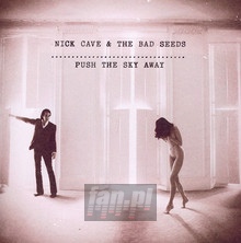 Push The Sky Away - Nick Cave / The Bad Seeds 