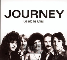 Live Into The Future - Journey