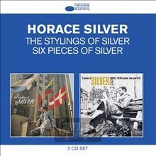 Classic Albums: The Stylings Of Silver/Six Pieces - Horace Silver