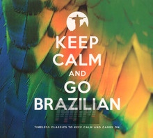 Keep Calm & Go Brazilian - V/A