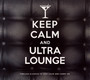 Keep Calm & Ultra Lounge - V/A