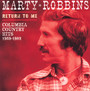 Return To Me-Columbia Country Hits 1959-82 - Marty Robbins