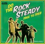Do The Rock Steady 1966-68 - Do The Rock Steady 1966-68