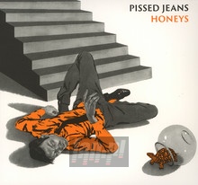 Honeys - Pissed Jeans