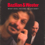 What Shall Become Of The - Bazilian & Wester