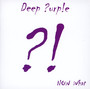 Now What?! - Deep Purple