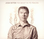 The Beast In Its Tracks - Josh Ritter