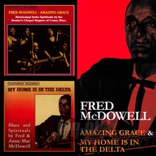 Amazing Grace/My Home Is In The Delta - Fred McDowell