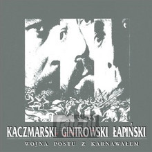 Wojna Postu Z Karnawaem - Jacek Kaczmarski / Zbigniew apiski / Przemysaw Gintrowski