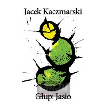 Głupi Jasio - Jacek Kaczmarski - bigger Głupi Jasio - Jacek Kaczmarski