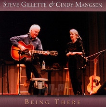 Being There - Cindy  Mangsen  / Steve  Gillette 