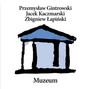 Muzeum - Jacek Kaczmarski / Zbigniew apiski / Przemysaw Gintrowski