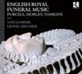 Purcell: Music For The Funeral Of - English Royal Funeral Music