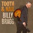 Tooth & Nail - Billy Bragg
