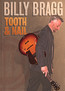 Tooth & Nail - Billy Bragg Tooth & Nail - Billy Bragg