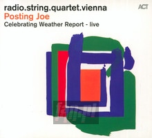 Posting.Joe - Celebrating Weather Report - Radio.String.Quartet.Vienna