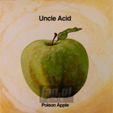 Poison Apple - Uncle Acid & The Deadbeats