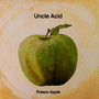 Poison Apple - Uncle Acid & The Deadbeats