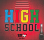 High School - B.R.O.