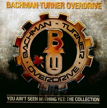 Takin Care Of Business: The Collection - Bachman Turner Overdrive
