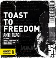 Toast To Freedom - Anti-Flag