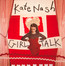 Girl Talk - Kate Nash