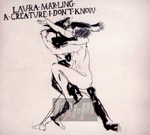 A Creature I Don't Know - Laura Marling - bigger A Creature I Don't Know - Laura Marling
