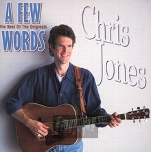 A Few Words : Best Of The Originals - Chris Jones