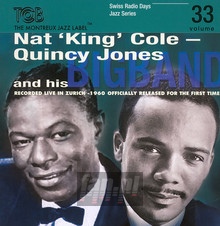 N.K. Cole-Q. Jones Big Band-Live In Zurich 196 - Quincy Jones / Nat King Cole