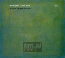 City Of Broken Dreams - Giovanni Guidi
