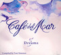 Cafe Del Mar Dreams 5 - Cafe Del Mar   
