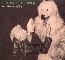 Machineries Of Joy - British Sea Power