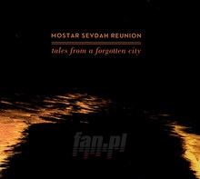 Tales From A Forgotten City - Mostar Sevdah Reunion