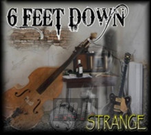 Strange - 6 Feet Down