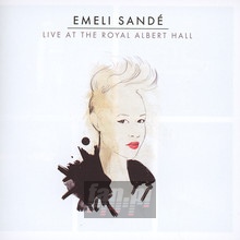 Live At The Royal Albert Hall - Emeli Sande