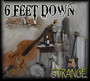 Strange - 6 Feet Down