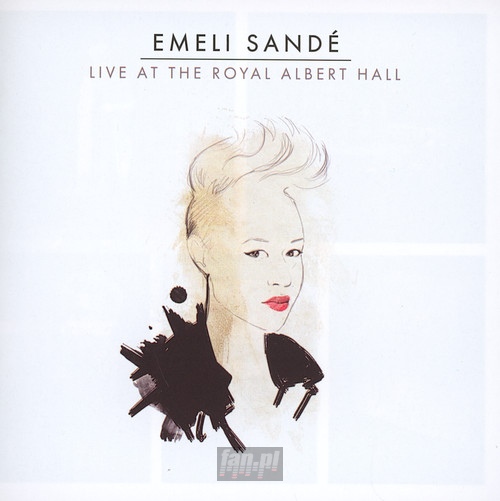 Live At The Royal Albert Hall - Emeli Sande