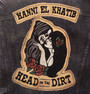 Head In The Dirt - Hanni El Khatib 