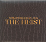 The Heist - Macklemore / Ryan Lewis