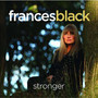 Stronger - Frances Black