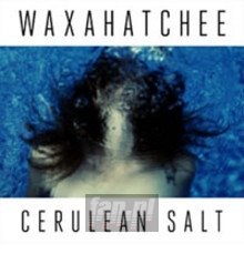 Cerulean Salt - Waxahatchee
