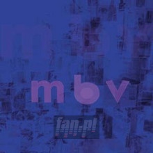 MBV - My Bloody Valentine - bigger MBV - My Bloody Valentine