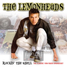 Rockin The Shell - The Lemonheads