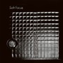 Soft Focus - Soft Focus